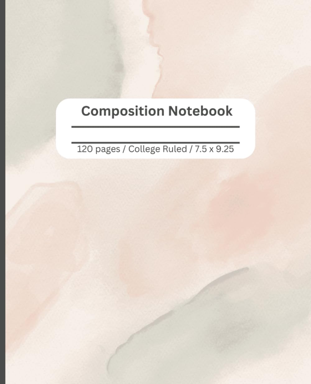 Composition Notebook / Pastel Watercolor / Pink Peach Tan Gray / College Ruled / 7.5 x 9.25, 120 Pages / For Girls Teens Adults