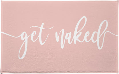 Get Naked Bath Mat for Bathroom, White Font Cute Funny Quotes Pink Bathroom Rug Bath Rug, Soft Memory Foam Bathmat Bathroom Floor Mat Non Slip Absorbent Bathroom Mat Bathroom Carpet, 32x20 Inch