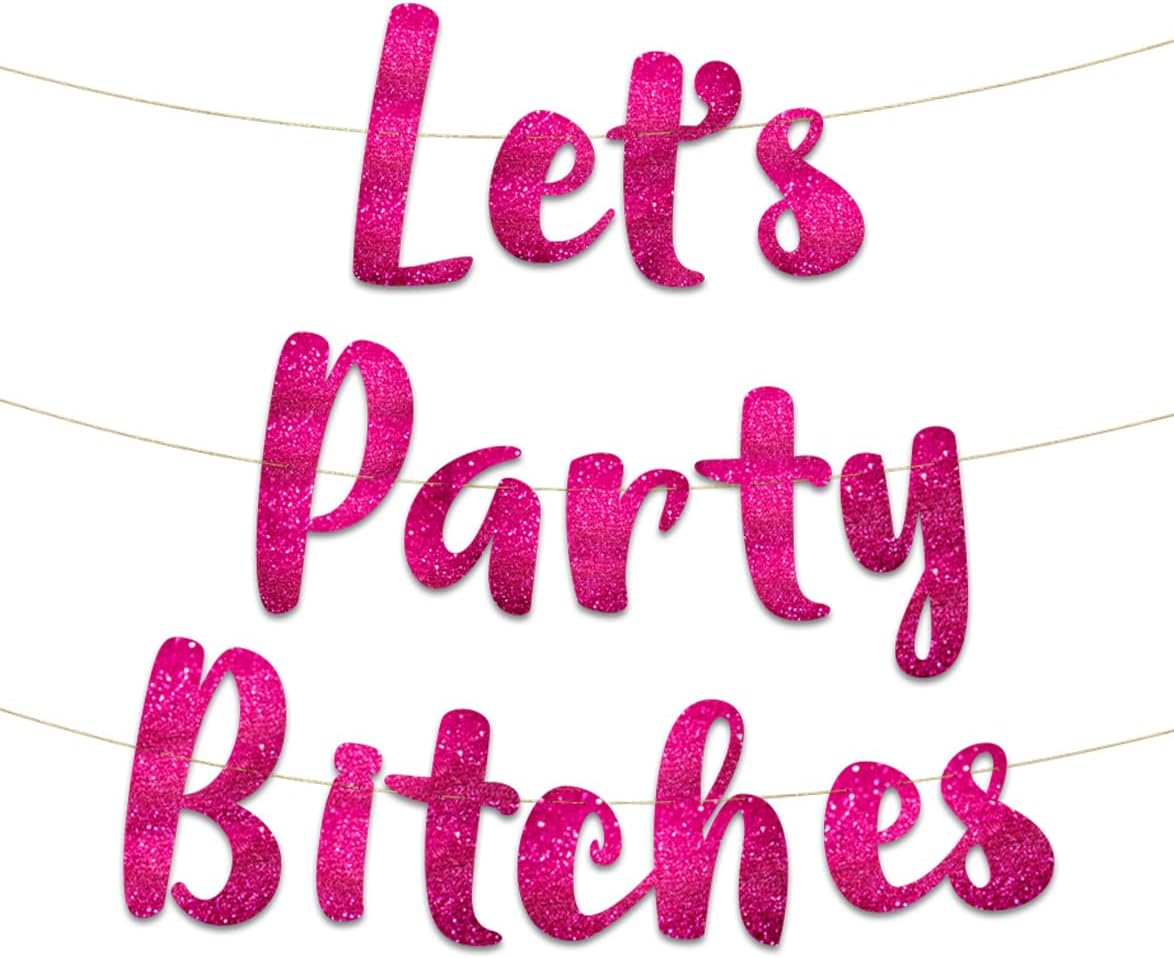 Pre-Strung Let's Party Bitches Pink Glitter Banner - Funny Bachelorette Party Decorations for Her - Party Supplies, Favors and Gifts