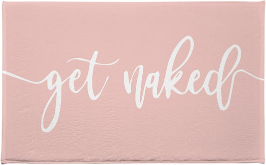 Get Naked Bath Mat for Bathroom, White Font Cute Funny Quotes Pink Bathroom Rug Bath Rug, Soft Memory Foam Bathmat Bathroom Floor Mat Non Slip Absorbent Bathroom Mat Bathroom Carpet, 32x20 Inch