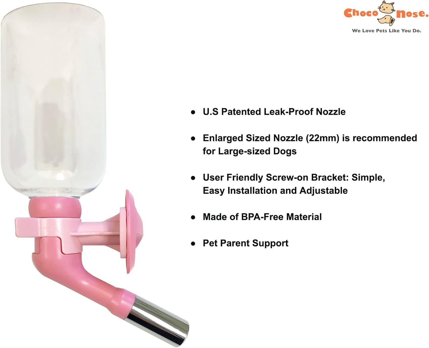 Choco Nose No-Drip Water Bottle for Large Dogs (Over 50 lb) – Leak-Proof Patented 22mm Nozzle Helps Prevent Mess & Spills, BPA Free Cage & Crate Mount Feeder for Kennels, 16.9 fl oz (C570)