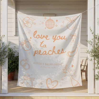 Peach Bachelorette Party Banner Personalized Love You to Peaches Bridal Shower Backdrop Custom Bach Party Welcome Sign Savannah Georgia Bride Squad Decorations Photo Booth Background for Wedding