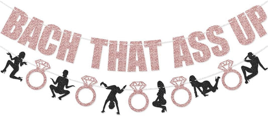 Bach That Ass Up Banner Sign for Bachelorette Party Bridal Shower Decorations (Rose Gold)