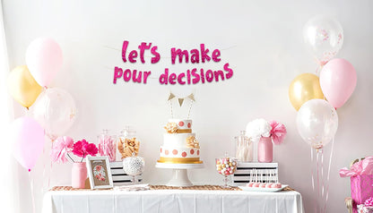 Pre-Strung Lets Make Pour Decisions Pink Glitter Banner - Bachelorette Party Decorations for Her - Party Supplies, Favors and Gifts