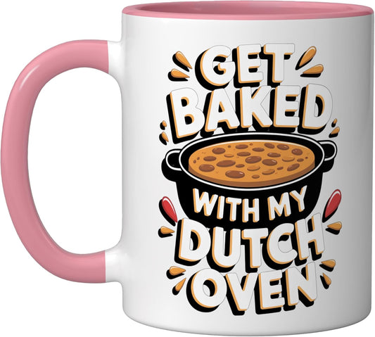 Dutch Oven: Get Baked With My Dutch Oven Ceramic Mug, Pink/White