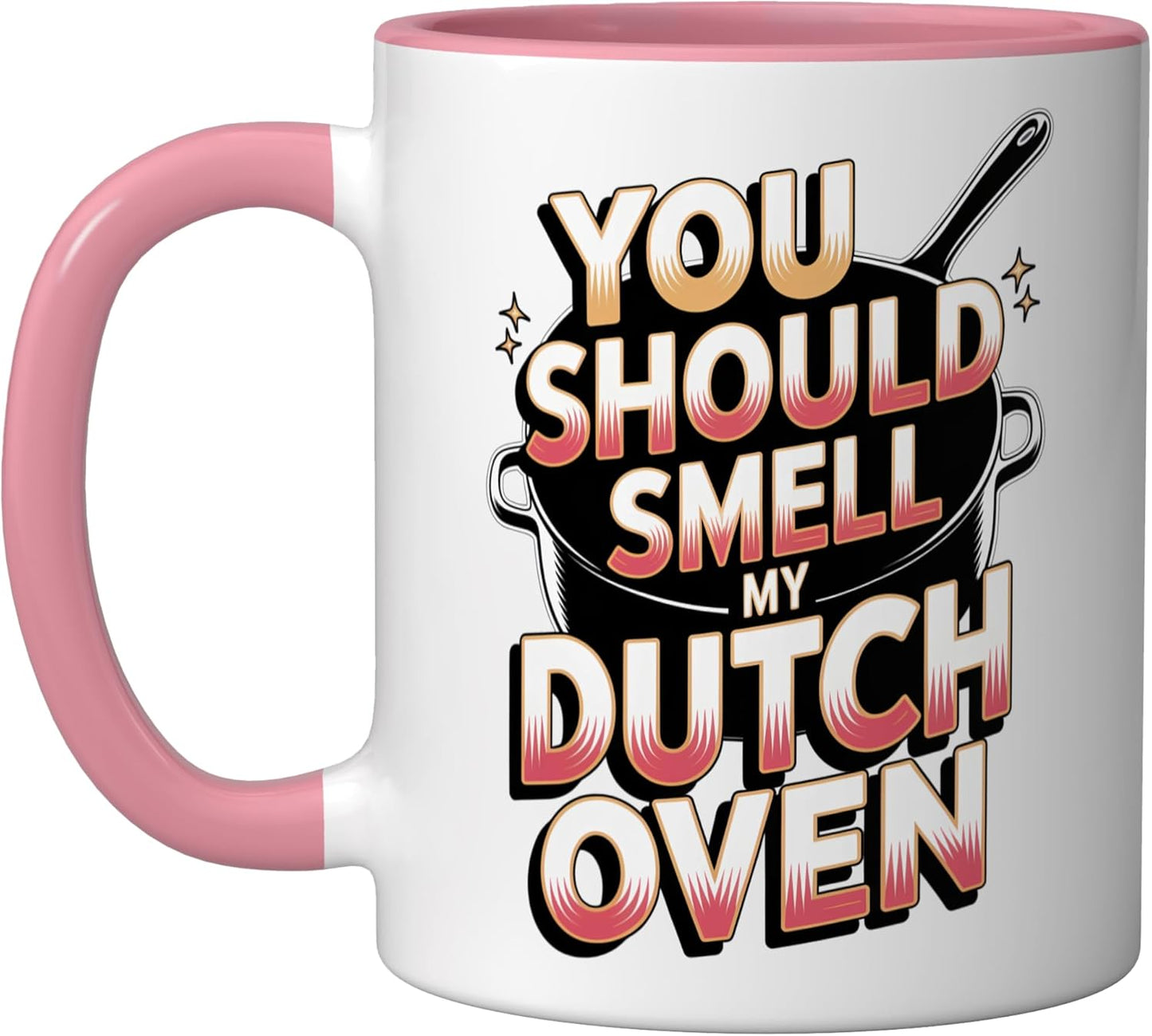 Dutch Oven: You Should Smell My Dutch Oven Ceramic Mug, Pink/White