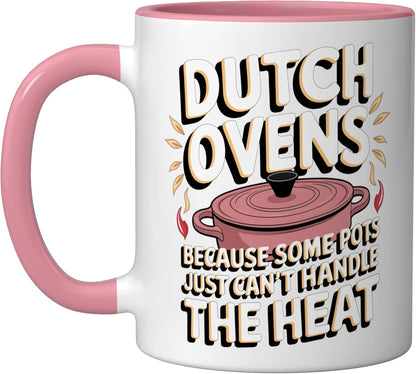 Dutch Ovens Because Some Pots Just Can't Handle The Heat Ceramic Mug, Pink/White