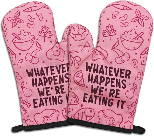 2 Pcs Funny Pink Oven Mitts Whatever Happens We're Eating It Silicone Non-Slip Heat Resistant Oven Mitts with Hanging Loop Kitchen Decor Gifts Great Birthday Gifts for Women Men Chef Baker