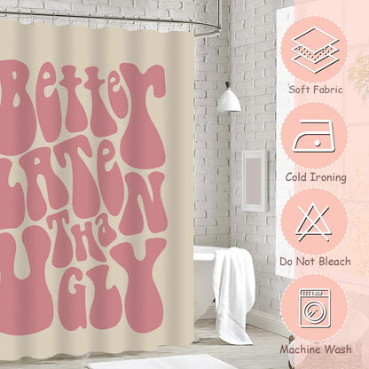 Better Late Than Ugly Shower Curtain - Cute Shower Curtain for Bathroom Pink Letter Print Funky Aesthetic Decor Waterproof Bathroom Curtains Set with 12 Rustproof Hooks (Pink, W 72" x H 72")