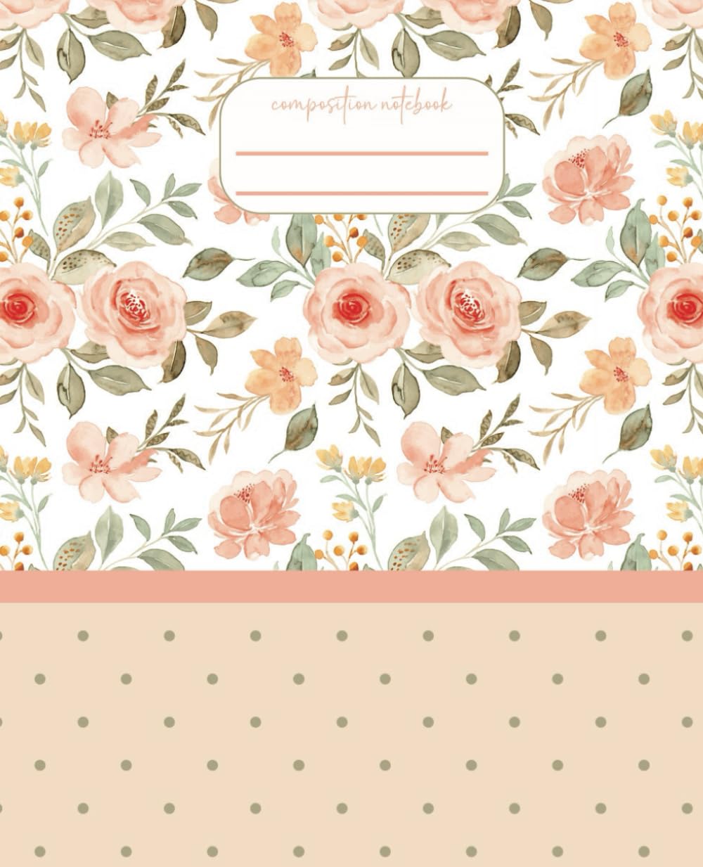 Aesthetic Notebook for Teen Girls College Ruled Pastel Peach Pink Roses with Polka Dots: For Girly Girls