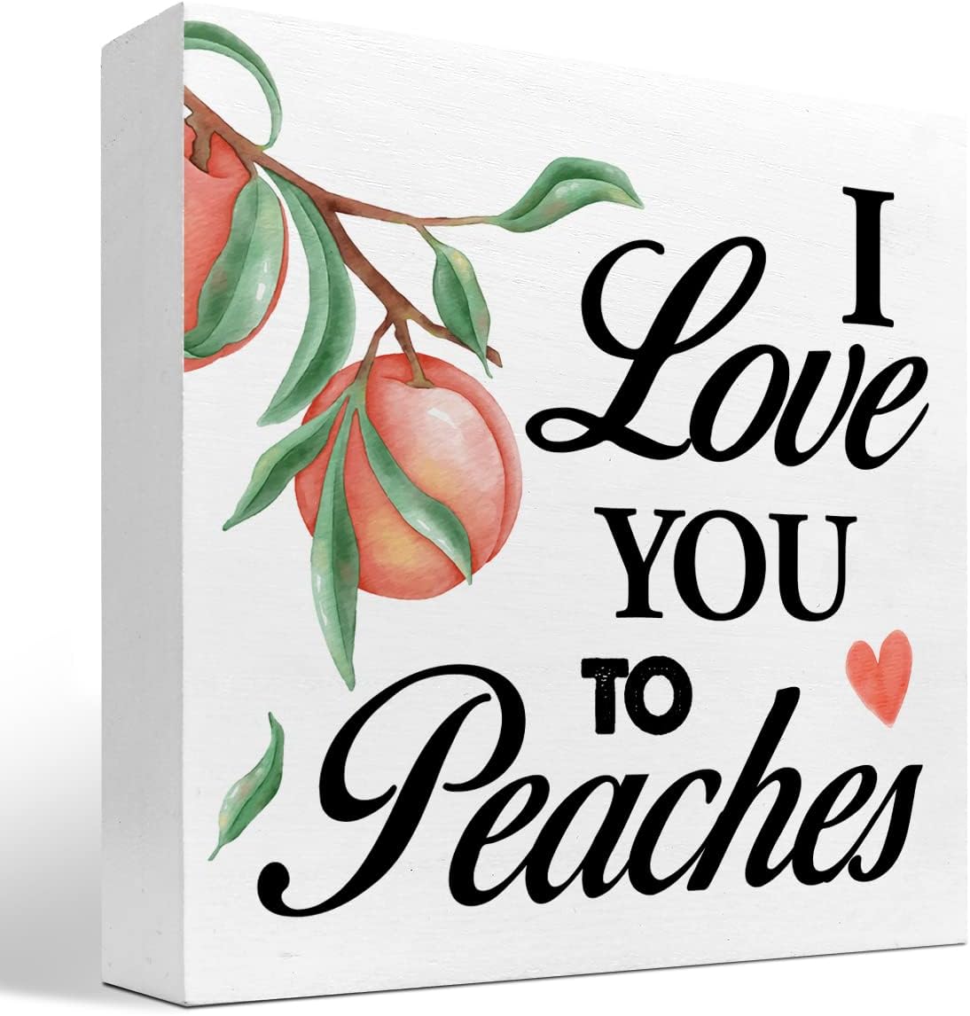 I Love You to Peaches Wood Box Desk Decor, Funny Wooden Block Sign for Farmhouse Home Kitchen Shelf Table Decor