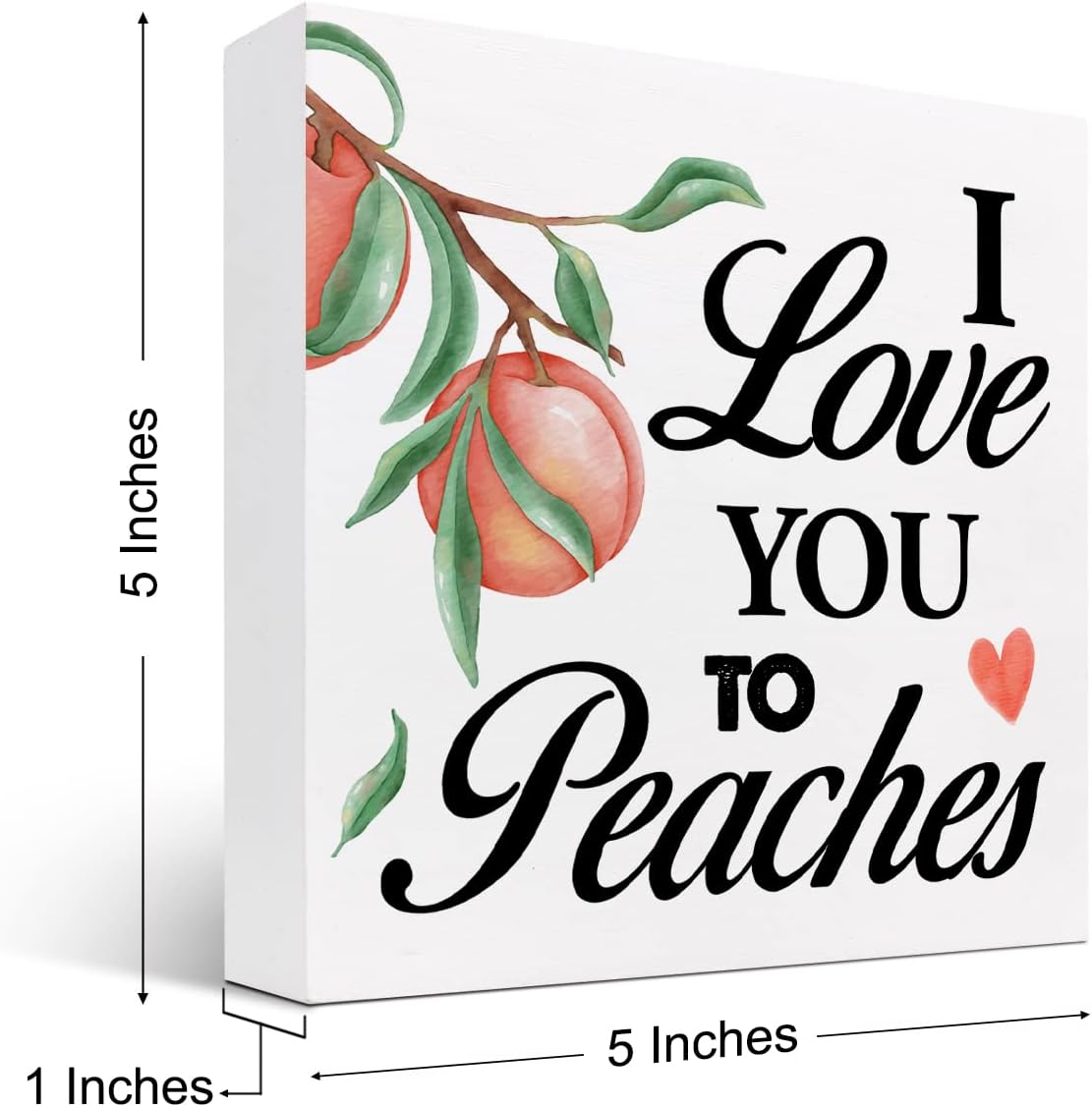 I Love You to Peaches Wood Box Desk Decor, Funny Wooden Block Sign for Farmhouse Home Kitchen Shelf Table Decor