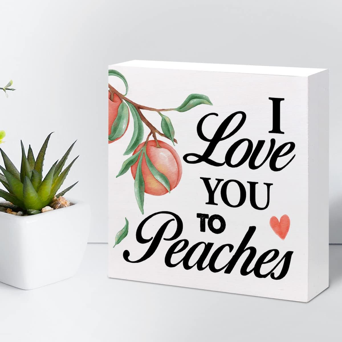 I Love You to Peaches Wood Box Desk Decor, Funny Wooden Block Sign for Farmhouse Home Kitchen Shelf Table Decor