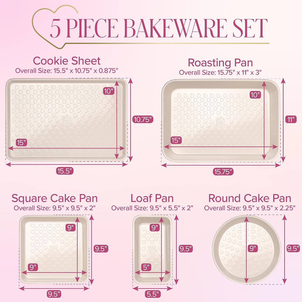Paris Hilton 5-Piece Baking Pans Set, Nonstick Heart Pattern Bakeware Set with Heavy Duty Carbon Steel, Includes Square Pan, Round Pan, Loaf Pan, Roasting Pan & Cookie Sheet, 5-Piece, Pink