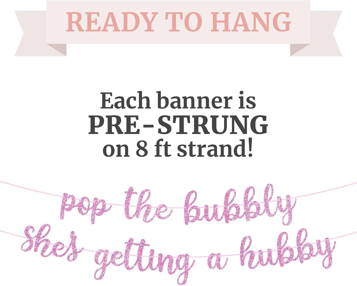 Pre-Strung Pop The Bubbly She's Getting A Hubby Banner - Pink Bridal Banner