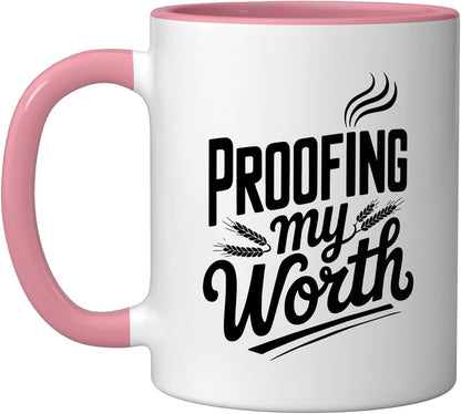 Proofing Worth Bread Baker Dutch Oven Home Pun Ceramic Mug, Pink/White