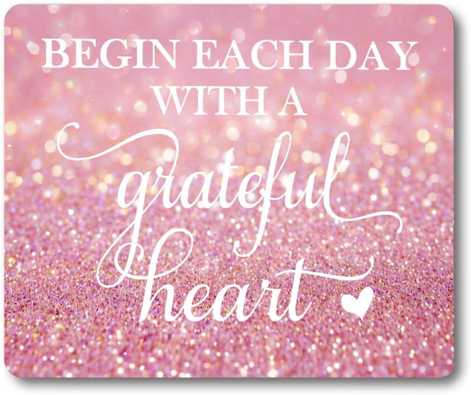 Begin Each Day with A Grateful Heart Quote Mouse Pad, Pink Glitter Desk Mat