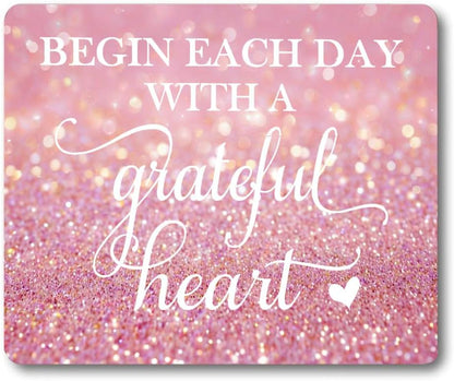 Begin Each Day with A Grateful Heart Quote Mouse Pad, Pink Glitter Desk Mat