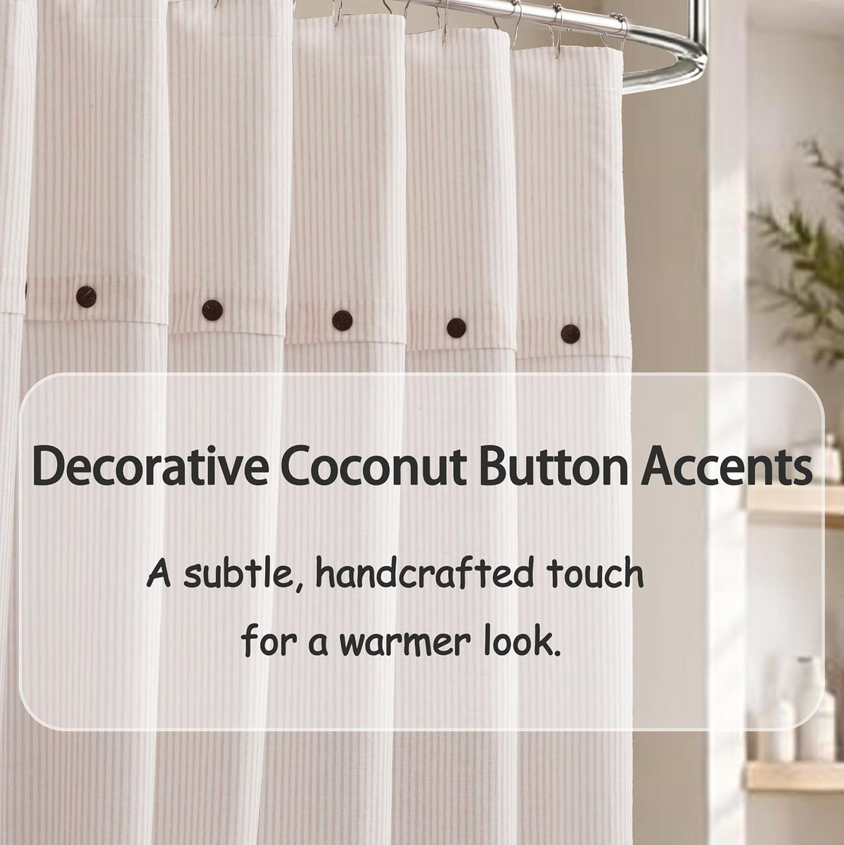 Fabric Shower Curtain 72 x 72 Inch, Minimal Pink Stripe Bathroom Curtain, Linen-Look Poly-Cotton Blend with Decorative Coconut Buttons, Warm, Cozy Accent with a Gentle Touch (LQ-45)