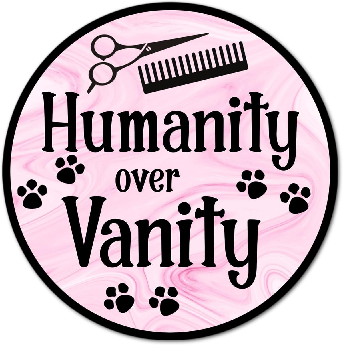 8.5x11 Inch Humanity Over Vanity Grooming Shop Sign Pink Marble w/Black Poodles Scissor Shear Dog Groomer Grooming Pet Stylist Laminated Laptop Sticker