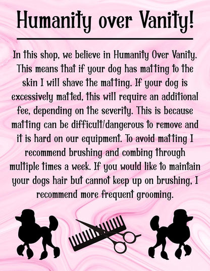 8.5x11 Inch Humanity Over Vanity Grooming Shop Sign Pink Marble w/Black Poodles Scissor Shear Dog Groomer Grooming Pet Stylist Laminated Laptop Sticker