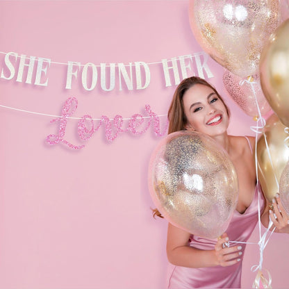 Pre-Strung She Found Her Lover Banner - Pink Glitter Bridal Party Banner