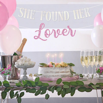 Pre-Strung She Found Her Lover Banner - Pink Glitter Bridal Party Banner