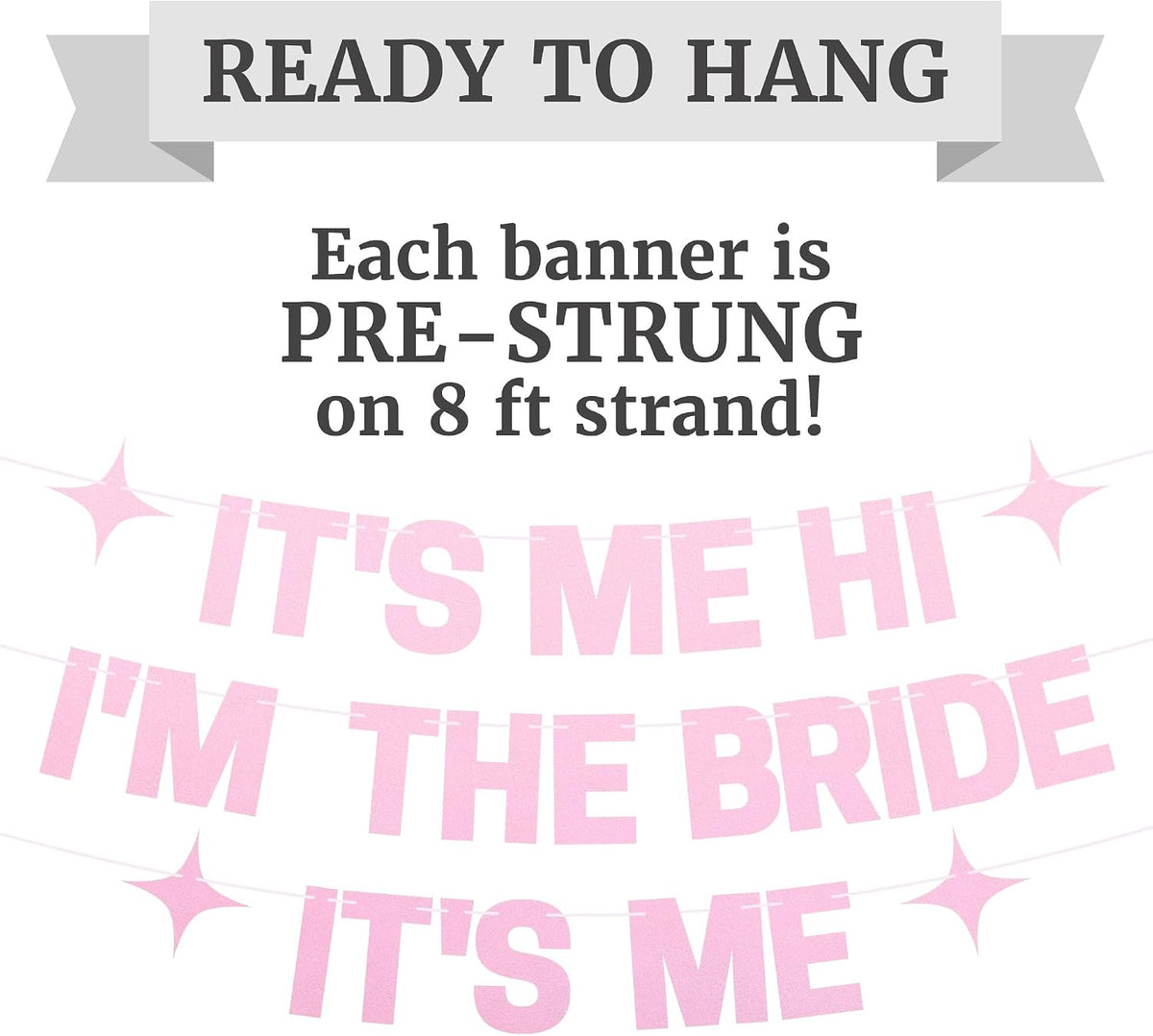 Pre-Strung It's Me Hi I'm The Bride It's Me Banner - Pearl Pink Banner