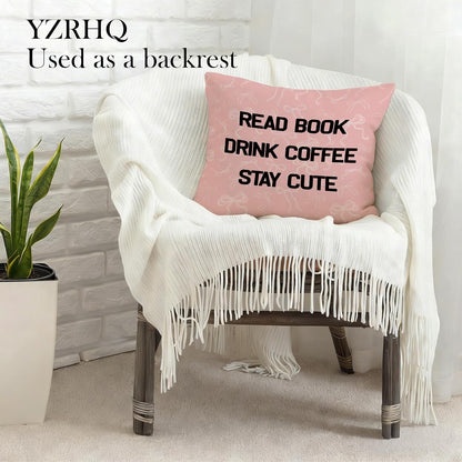 Coquette Pink Bow Bookish Pillow Cover 18x18 Double-Sided, Preppy Girly Room Decor, Read Book Drink Coffee Stay Cute Decorative Pillowcase Throw Pillow Cover for Couch Bed