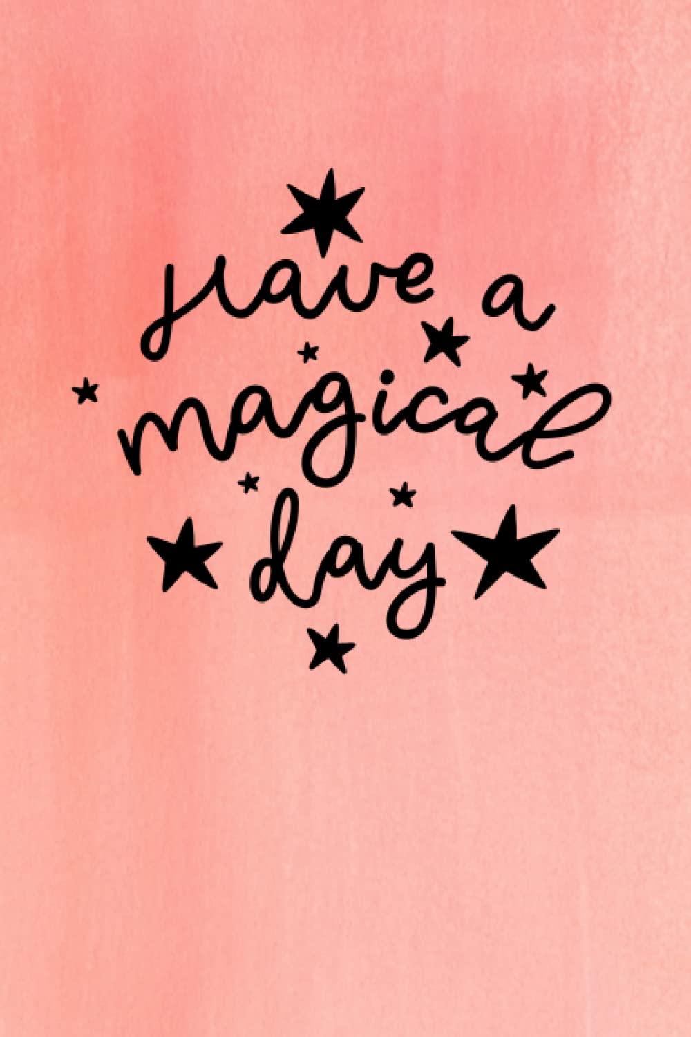 Have A Magical Day: A super cute, pastel peach notebook for writing, journaling and doodling